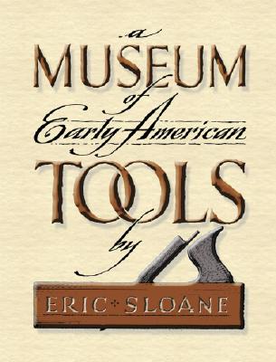 A Museum of Early American Tools