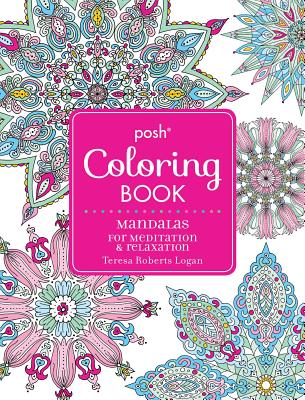 Posh Adult Coloring Book: Mandalas for Meditation & Relaxation (Posh Coloring Books #16) Cover Image