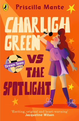 The Dream Team: Charligh Green vs. The Spotlight cover