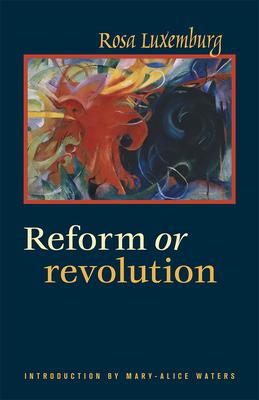 Reform or Revolution By Rosa Luxemburg Cover Image