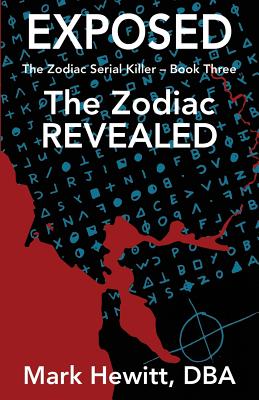 Exposed: The Zodiac Revealed By Mark Hewitt Cover Image