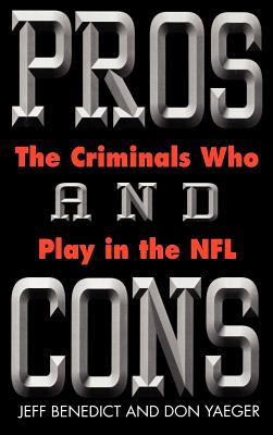 Pros and Cons: The Criminals Who Play in the NFL