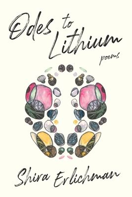 Book cover: Odes to Lithium by Shira Erlichman