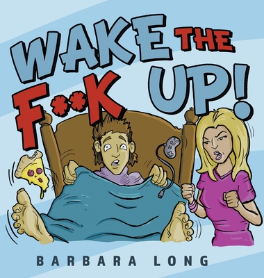 Cover for Wake the F**k Up!