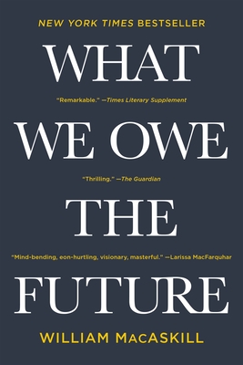 What We Owe the Future By William MacAskill Cover Image
