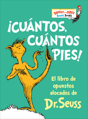 ¡Cuántos, cuántos Pies! (The Foot Book): El libro de opuestos alocados de Dr. Seuss (Bright & Early Board Books(TM))