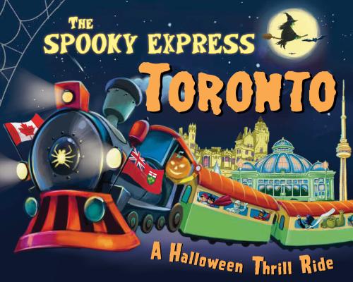 The Spooky Express Toronto By Eric James, Marcin Piwowarski (Illustrator) Cover Image