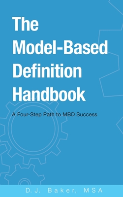 The Model-Based Definition Handbook: A Four-Step Path to MBD Success Cover Image