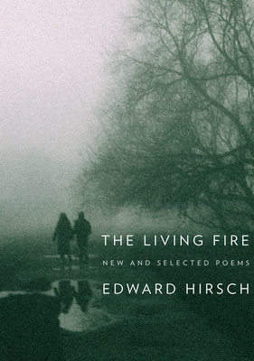 The Living Fire: New and Selected Poems