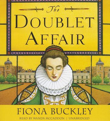 The Doublet Affair (Ursula Blanchard Mysteries #2) By Fiona Buckley, Wanda McCaddon (Read by) Cover Image