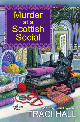 Murder at a Scottish Social (A Scottish Shire Mystery #3) By Traci Hall Cover Image