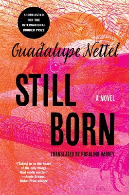 Still Born By Guadalupe Nettel, Rosalind Harvey (Translated by) Cover Image