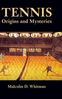 Tennis: Origins and Mysteries
