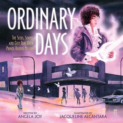 Ordinary Days: The Seeds, Sound, and City That Grew Prince Rogers Nelson cover