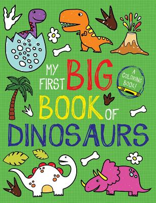 My First Big Book of Dinosaurs (My First Big Book of Coloring) By Little Bee Books Cover Image