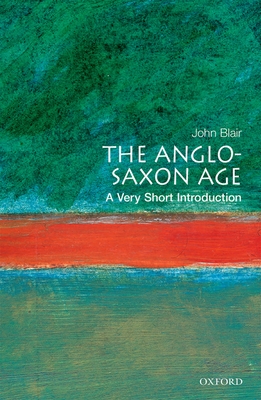 The Anglo-Saxon Age (Very Short Introductions #18)
