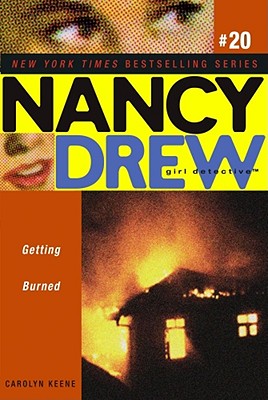 Getting Burned (Nancy Drew (All New) Girl Detective #20) By Carolyn Keene Cover Image