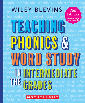 Teaching Phonics & Word Study in the Intermediate Grades, 3rd Edition Cover Image