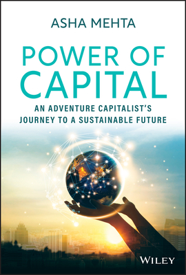 Power of Capital: An Adventure Capitalist's Journey to a Sustainable Future Cover Image