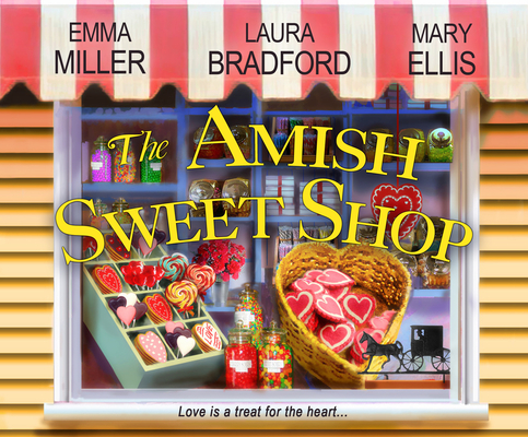 The Amish Sweet Shop By Emma Miller, Laura Bradford, Susan Boyce (Read by) Cover Image