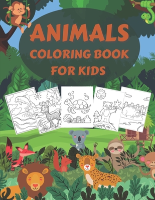 Animals Coloring Book for Kids: Wildlife Coloring Books for Kids and  Toddlers with Over 150 pages of Domestic, Wild and Sea Animals, Beautiful  Birds o (Paperback) | Hooked