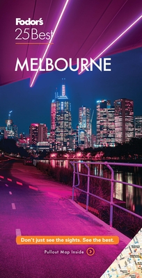 Fodor's Melbourne 25 Best (Full-Color Travel Guide) By Fodor's Travel Guides Cover Image