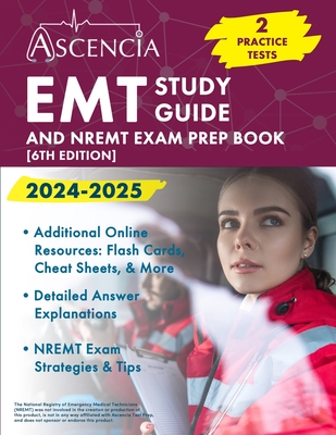 EMT Study Guide 2024-2025: 2 Practice Tests and NREMT Exam Prep Book [6th Edition] By Jeremy Downs Cover Image