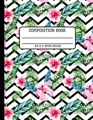 Composition Book Wide Ruled: Trendy Tropical Chevron Hibiscus Back to School Writing Notebook for Students and Teachers in 8.5 x 11 Inches Cover Image