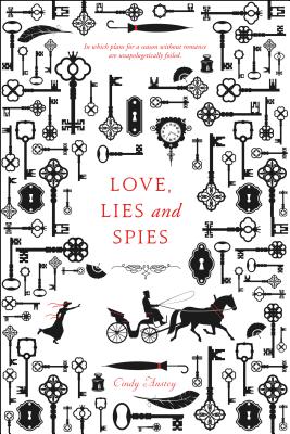 Love, Lies and Spies By Cindy Anstey Cover Image