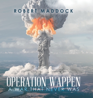 Operation Wappen: A War That Never Was Cover Image