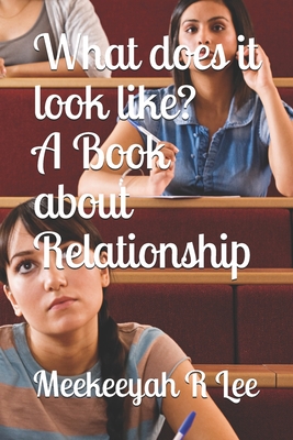 What does it look like? A Book about Relationship Cover Image