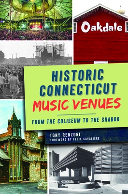 Historic Connecticut Music Venues: From the Coliseum to the Shaboo Cover Image