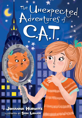 The Unexpected Adventures of C.A.T. By Johanna Hurwitz, Sam Loman (Illustrator) Cover Image