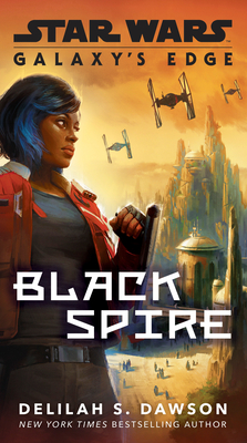 Galaxy's Edge: Black Spire (Star Wars) Cover Image