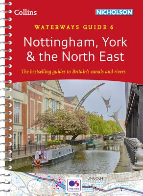Nottingham, York & the North East No. 6 (Collins Nicholson Waterways Guides)