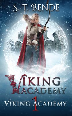 Viking Academy: Viking Academy By S. T. Bende Cover Image