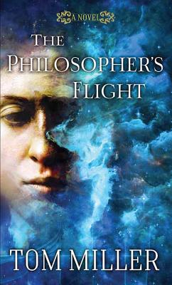 The Philosopher's Flight By Tom Miller Cover Image