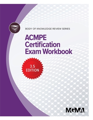 Body of Knowledge Review Series: ACMPE Certification Exam Workbook Cover Image