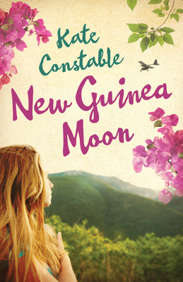 New Guinea Moon By Kate Constable Cover Image