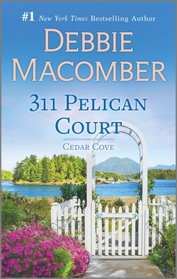 311 Pelican Court (Cedar Cove #3) By Debbie Macomber Cover Image