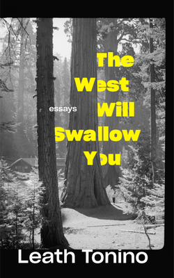The West Will Swallow You: Essays Cover Image