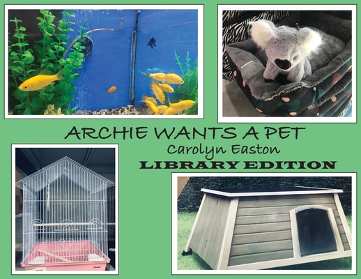 ARCHIE WANTS A PET - Library Edition Cover Image