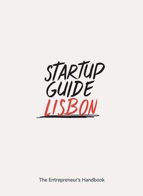 Startup Guide Lisbon By Startup Guide (Editor) Cover Image