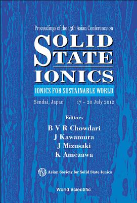 Solid State Ionics: Ionics for Sustainable World - Proceedings of the 13th Asian Conference Cover Image