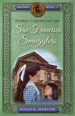 Andrea Carter and the San Francisco Smugglers (Circle C Adventures #4) Cover Image