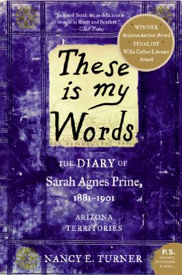 These is my Words: The Diary of Sarah Agnes Prine, 1881-1901 Cover Image