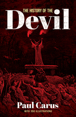 The History of the Devil: With 350 Illustrations (Dover Occult)