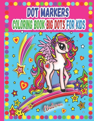 Dot Markers Activity Book Unicorn - Do A Dot Art Coloring Book For