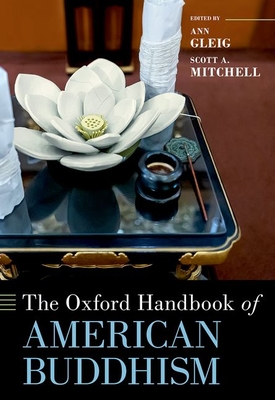 The Oxford Handbook of American Buddhism (Oxford Handbooks)