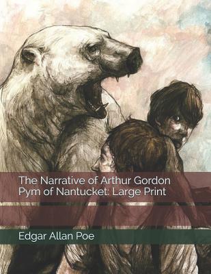 The Narrative of Arthur Gordon Pym of Nantucket